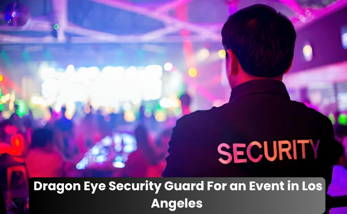 Hire a Security Guard For an Event in Los Angeles